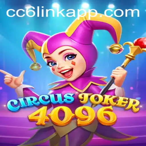 Explore the Thrills of CircusJoker4096: A Modern Gaming Sensation