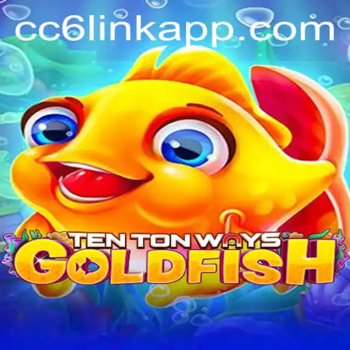 Exploring the Exciting World of TenTonWaysGoldfish and the Intriguing CC6 Link Login Feature